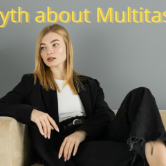 The Myth about Multitasking